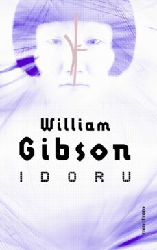 idoru-william gibson-9788445074206