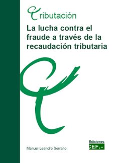 lucha contra el fraude a traves de la recaudacion tributaria-9788445422106
