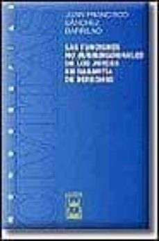 las funciones no jurisdiccionales de los jueces en garantia de de recho-juan francisco sanchez barrilao-9788447017706