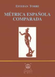 metrica española comparada-esteban torre-9788447205806