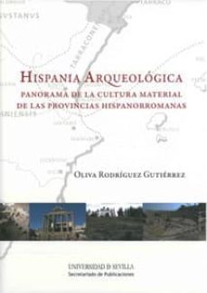 hispania arqueologica. panorama de la cultura material de las pro vincias hispanorromanas (+c.d.)-oliva rodriguez gutierrez-9788447213306