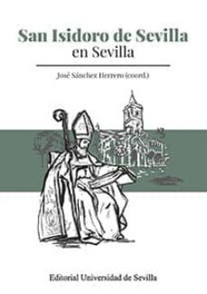 san isidoro de sevilla en sevilla-juan sanchez herrero-9788447219506