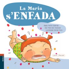 la maria s enfada-andreu martin-rosa maria roca reynes-9788447928606