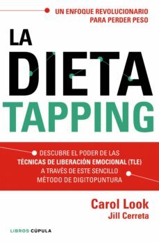 la dieta tapping: un enfoque revolucionario para perder peso facilmente con resultados duraderos-carol look-jill cerreta-9788448022006