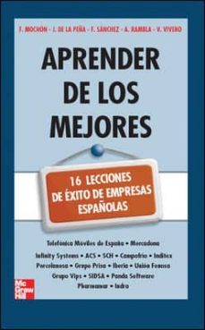aprender de los mejores: 16 lecciones de exito de empresas españo las-francisco mochon morcillo-9788448145606
