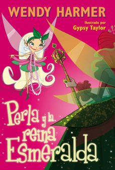 perla 10 - perla y la reina esmeralda-wendy harmer-mike zarb-9788448842406