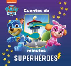 cuentos de 5 minutos. superheroes (paw patrol - patrulla canina)-9788448863906