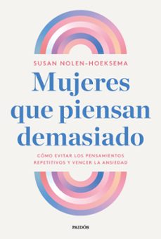 mujeres que piensan demasiado-susan nolen-hoeksema-9788449343506