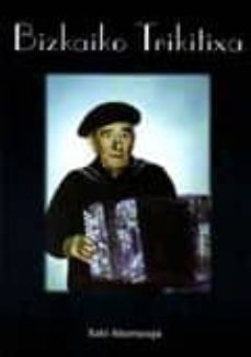 bizkaiko trikitixa-xabi aburruzaga-9788460932406