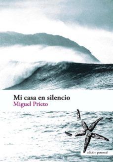 mi casa en silencio-miguel prieto-9788461268306