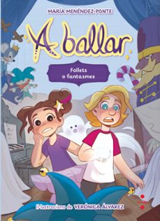 a ballar 2. follets o fantasmes-maria menendez-ponte-9788466158206