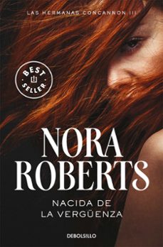 nacida de la verguenza (las hermanas concannon iii)-nora roberts-9788466335706