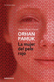 la mujer del pelo rojo-orhan pamuk-9788466347006
