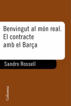benvingut al mon real. el contracte amb el barça (ebook)-sandro rosell-9788466412506