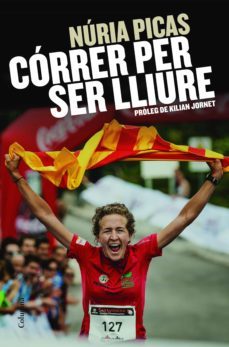 córrer per ser lliure-nuria picas-9788466420006