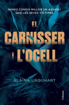 el carnisser i l ocell-alaina urquhart-9788466430906