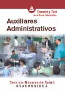 auxiliares administrativos del servicio navarro de salud-osasunbi dea: temario y test de la parte informatica-9788466514606