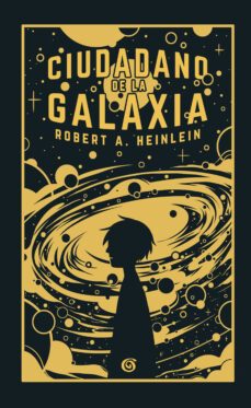 ciudadano de la galaxia-robert a. heinlein-9788466662406