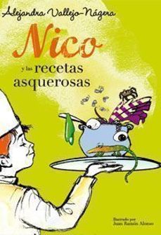 nico y las recetas asquerosas-alejandra vallejo nagera-9788467031706