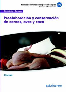ufo065 preelaboracion y conservacion de carnes, aves y caza. fami lia profesional hosteleria y turismo.  certificados de           profesionalidad-9788467694406
