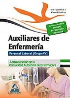 auxiliares de enfermeria. personal laboral (grupo iv) de la administracion de la comunidad autonoma de extremadura. test     parte especifica y casos practicos-9788467696806