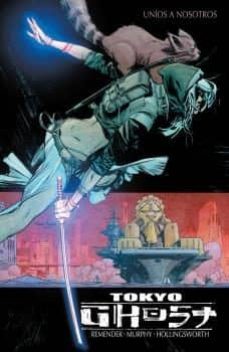 tokyo ghost 2: unios a nosotros-9788467926606