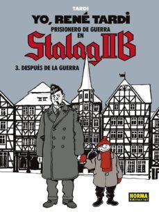 yo, rene tardi: prisionero en stalag iib 3: despues de la guerra-9788467936506