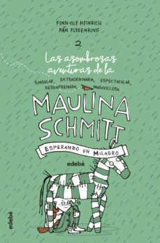 maulina schmitt 2 :esperando un milagro-heinrich finn ole-9788468338606