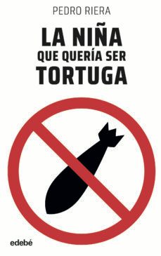 la niña que queria ser tortuga-pedro riera-9788468356006