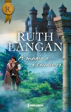 a magia e o cavaleiro (ebook)-ruth langan-9788468752006