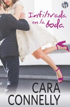 infiltrada en la boda (ebook)-cara connelly-9788468793306