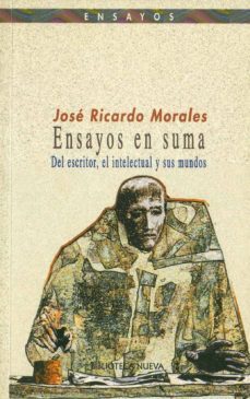 ensayos en suma, del escritor, el intelectual y sus mundos-9788470307706