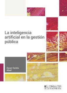 la inteligencia artificial en la gestion publica-oscar cortes abad-9788470529306