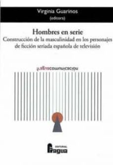 hombres en serie-virginia guarinos-9788470745706