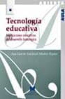 tecnologia educativa: implicaciones educativas del desarrollo tec nologico-9788471337306