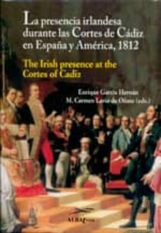 la presencia irlandesa durante las cortes de cadiz en españa y am erica, 1812-9788472743106