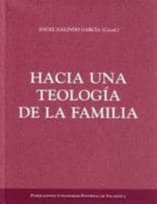 hacia una teologia de la familia-angel (coord.) galindo garcia-9788472998506