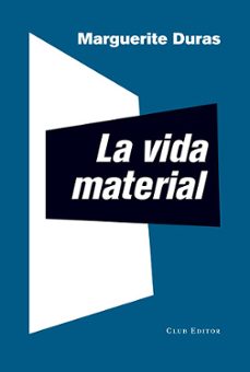 la vida material (catalan)-marguerite duras-9788473292306