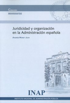 juridicidad y organizacion en la administracion española-9788473517706