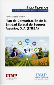 plan de comunicación de la entidad estatal de seguros agrarios, o .a. (enesa)-cesar casado de santiago-9788473518406