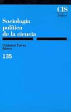 sociologia politica de la ciencia-cristobal torres albero-9788474762006