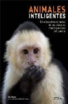 animales inteligentes: historia extraordinaria de las criaturas m as ingeniosas del planeta-sally boysen-9788475566306