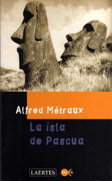 la isla de pascua-alfred metraux-9788475842806