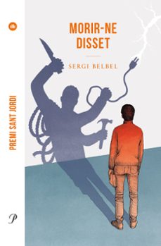 morir-ne disset (premi sant jordi)-sergi belbel-9788475889306