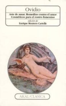 arte de amar; remedios contra el amor; cosmeticos para el rostro femenino (42ª ed.)-publio ovidio nason-9788476002506