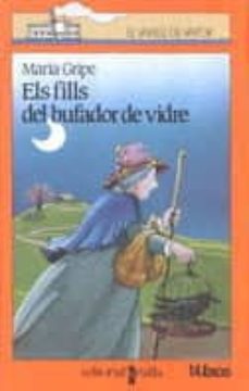 els fills del bufador de vidre (3ª ed)-maria gripe-9788476291306