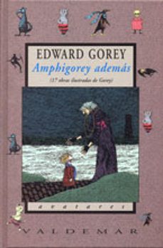 amphigorey ademas (17 obras ilustradas de gorey)-9788477025306