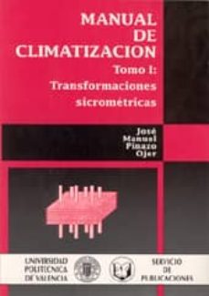 manual de climatizacion (tomo i: transformaciones sicrometricas)( con disquet)-jose manuel pinazo ojer-9788477213406
