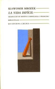 la vida dificil-slawomir mrozek-9788477271406