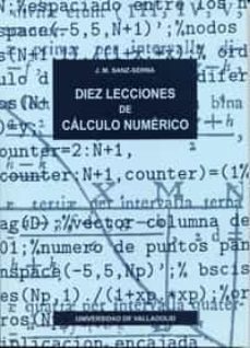 diez lecciones de calculo numerico-j.m. sanz serna-9788477627906